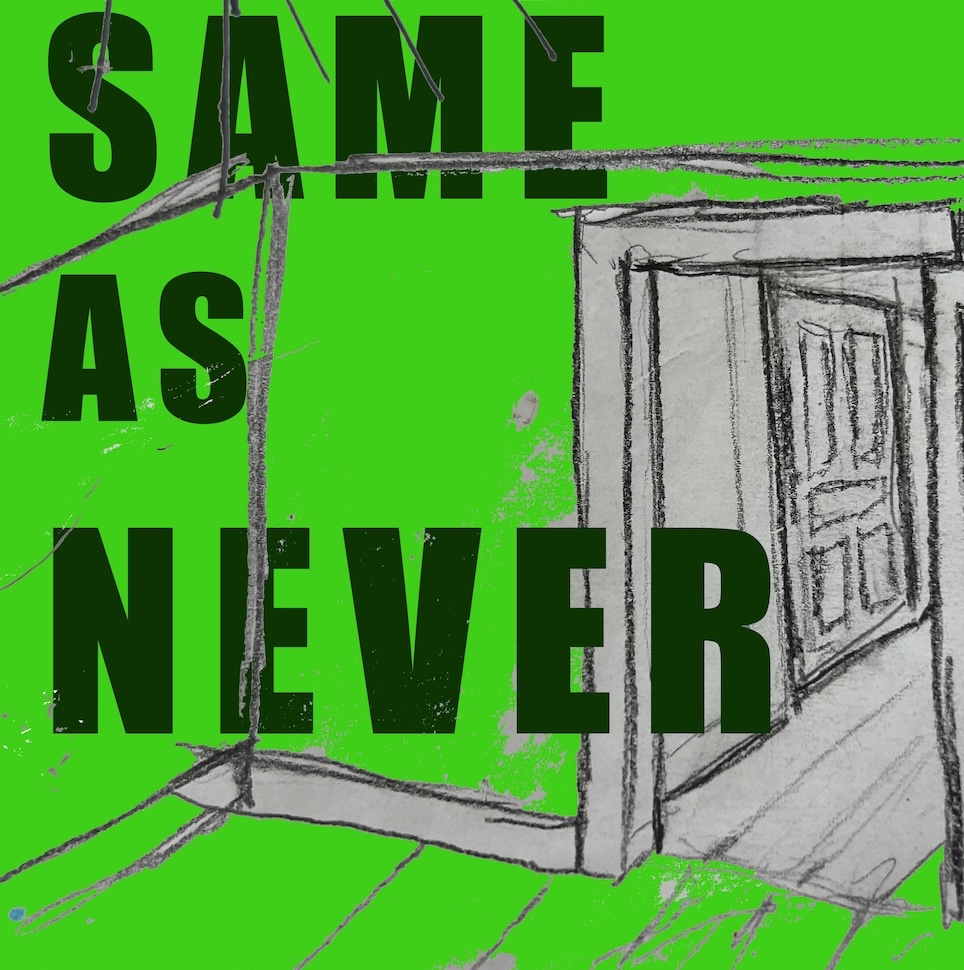 SAME AS NEVER graphic with title